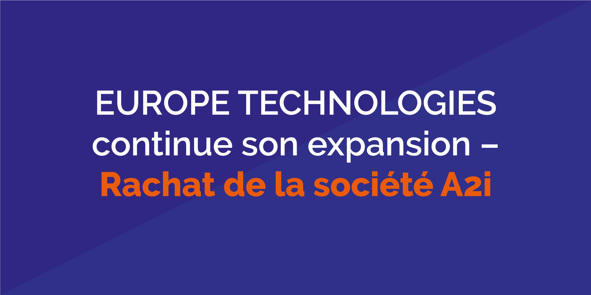 Rachat-A2I - ORATECH - EUROPE TECHNOLOGIES